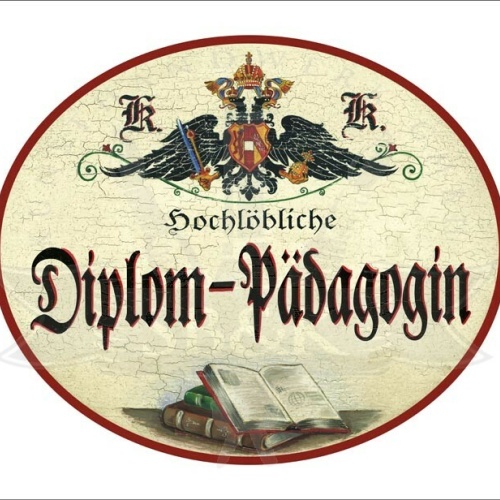KuK Nostalgie Holzschild - Hochlöbliche Diplom-Pädagogin - Bücher TH