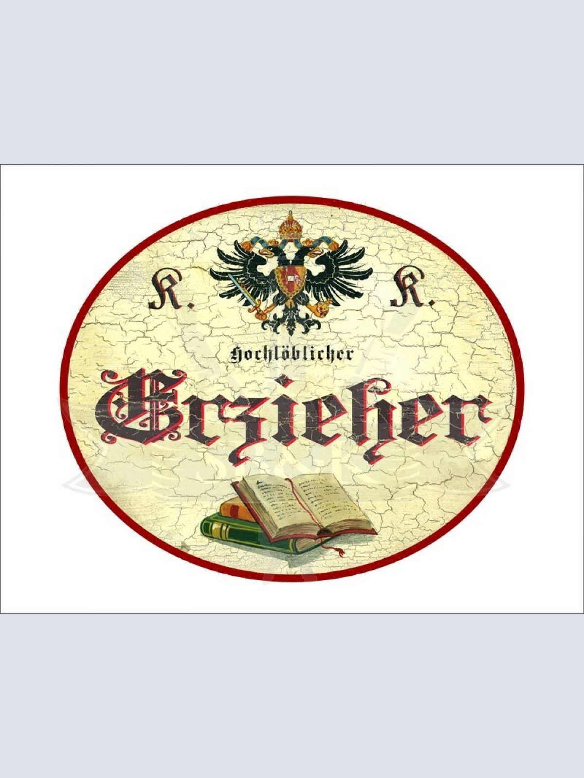 KuK Nostalgie Holzschild - Hochlöblicher Erzieher - Bücher TH