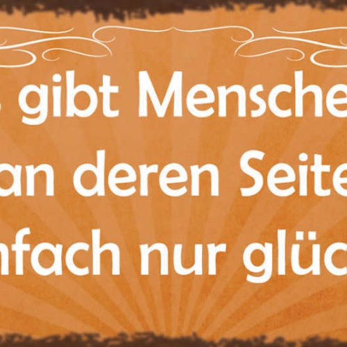 Schild Es Gibt Menschen An Derer Seite Man Einfach Nur Glücklich Ist Liebe 27x10