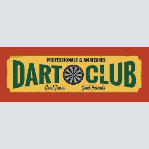 Schild dart club pros & amateurs good times good friends 27x10 blech od.holz
