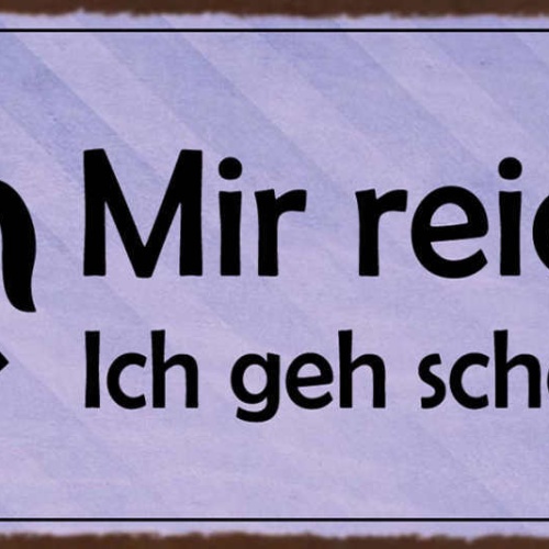 Schild Mir Reicht's Ich Geh Schaukeln Schaukelpferd Spielen 27x10 Blech od.Holz