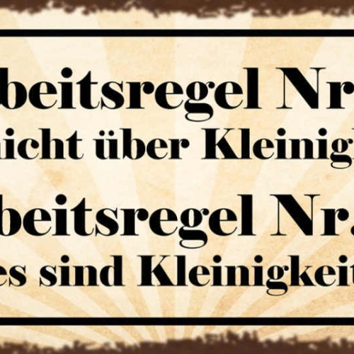 Schild Arbeitsregel Nr.1 Reg Dich Nicht Über Kleinigkeiten Auf Nr.2 Alles 27x10