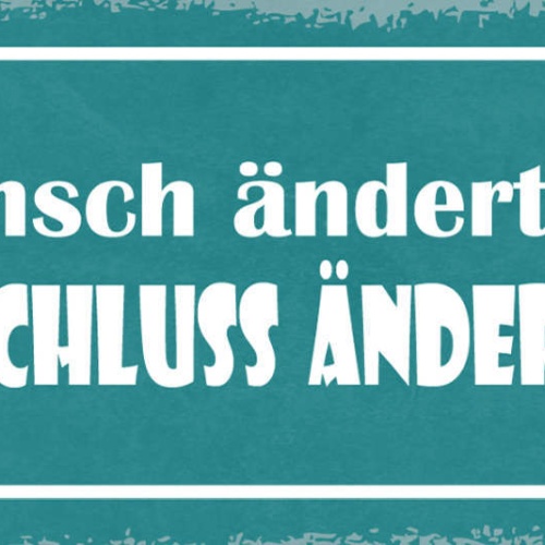 Schild Ein Wunsch Ändert Nichts Ein Entschluss Ändert Alles 27x10 Blech od.Holz