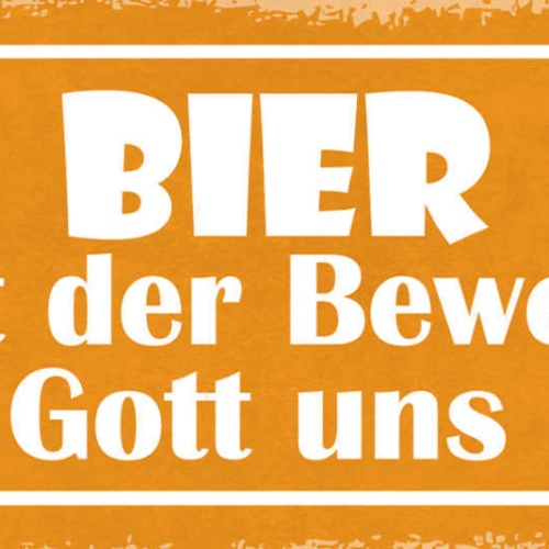 Schild Bier Ist Der Beweis Dass Gott Uns Liebt Alkohol 27x10 Blech od.Holz
