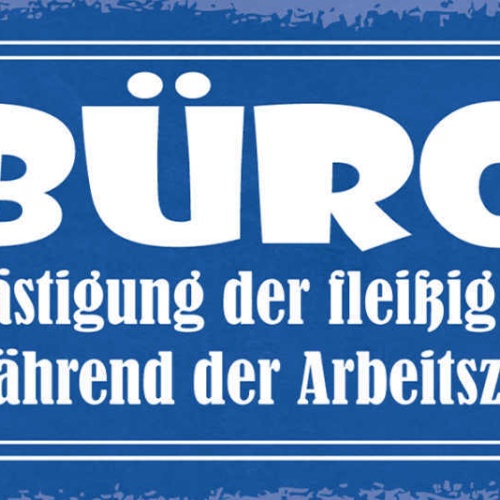 Schild Büro Jegliche Belästigung Eifrig Arbeitenden Damen Arbeitszeit Verboten