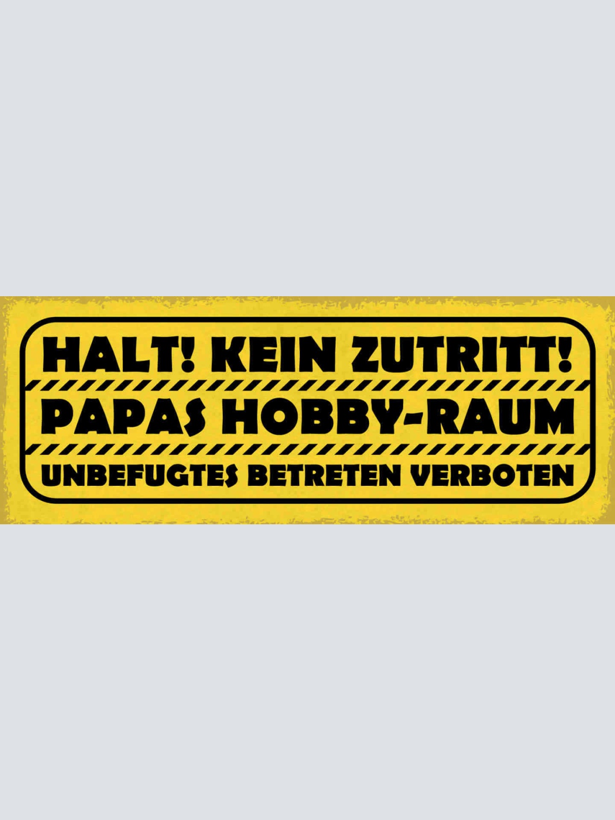 Schild Halt Kein Zutritt Papas Hobby Raum Unbefugtes Betreten Verboten 27x10