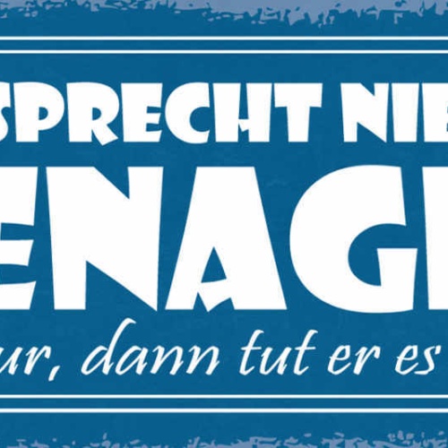 Schild Widersprecht Nie Einen Teenager Wartet Nur Dann Tut Er Es Von Selbst