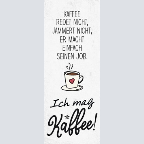 Schild ich mag kaffee redet nicht jammert nicht macht einfach seinen job 27x10
