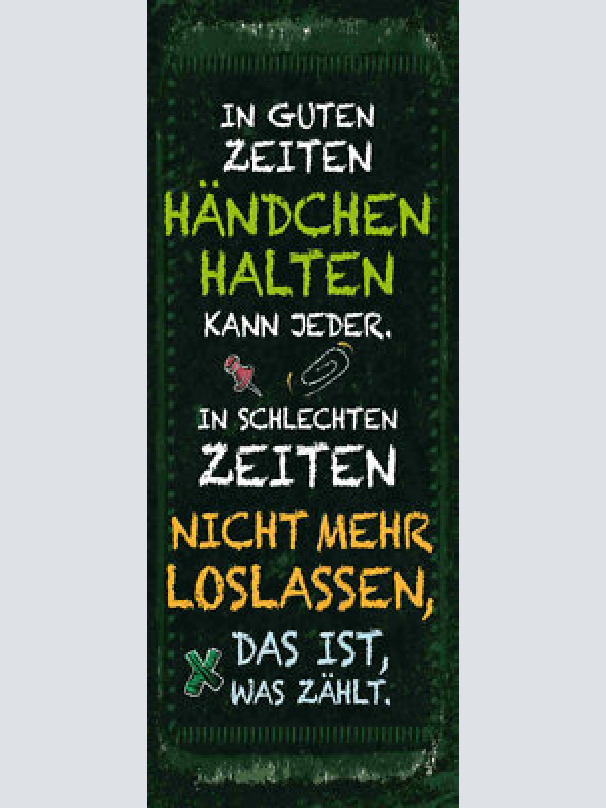 Schild in guten zeiten händchen halten kann jeder nicht mehr loslassen 27x10