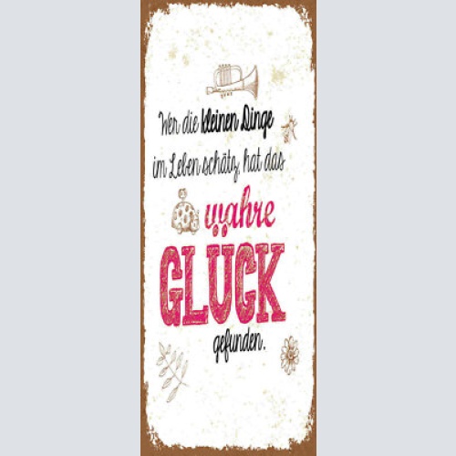 Schild wer die kleinen dinge im leben schätzt hat das wahre glück gefunden 27x10