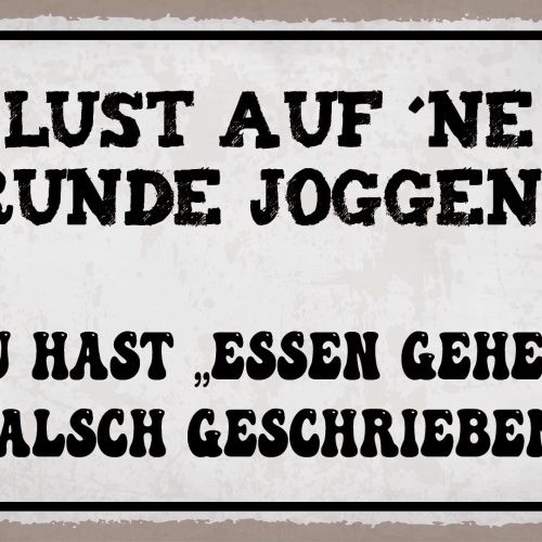Schild Runde Joggen Essen gehen Laufen 12x18 / 20x30 / 30x40 Blech od. Holz