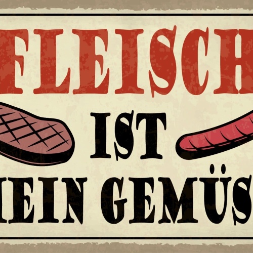 Schild Fleisch mein Gemüse Grillen BBQ 12x18 / 20x30 / 30x40 Blech od. Holz