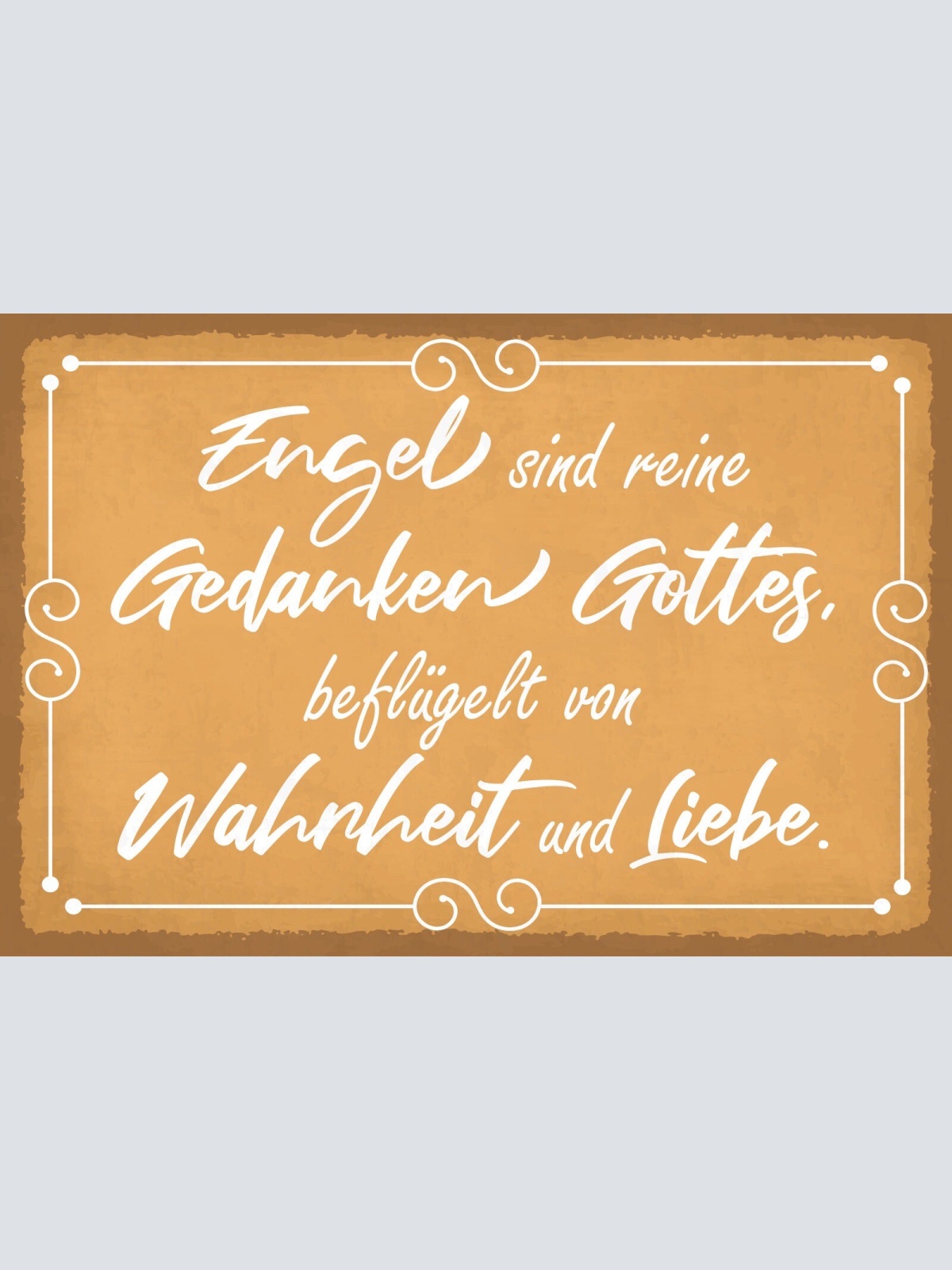 Schild Engel Gedanken Gott Wahrheit Liebe 12x18 / 20x30 / 30x40 Blech od. Holz