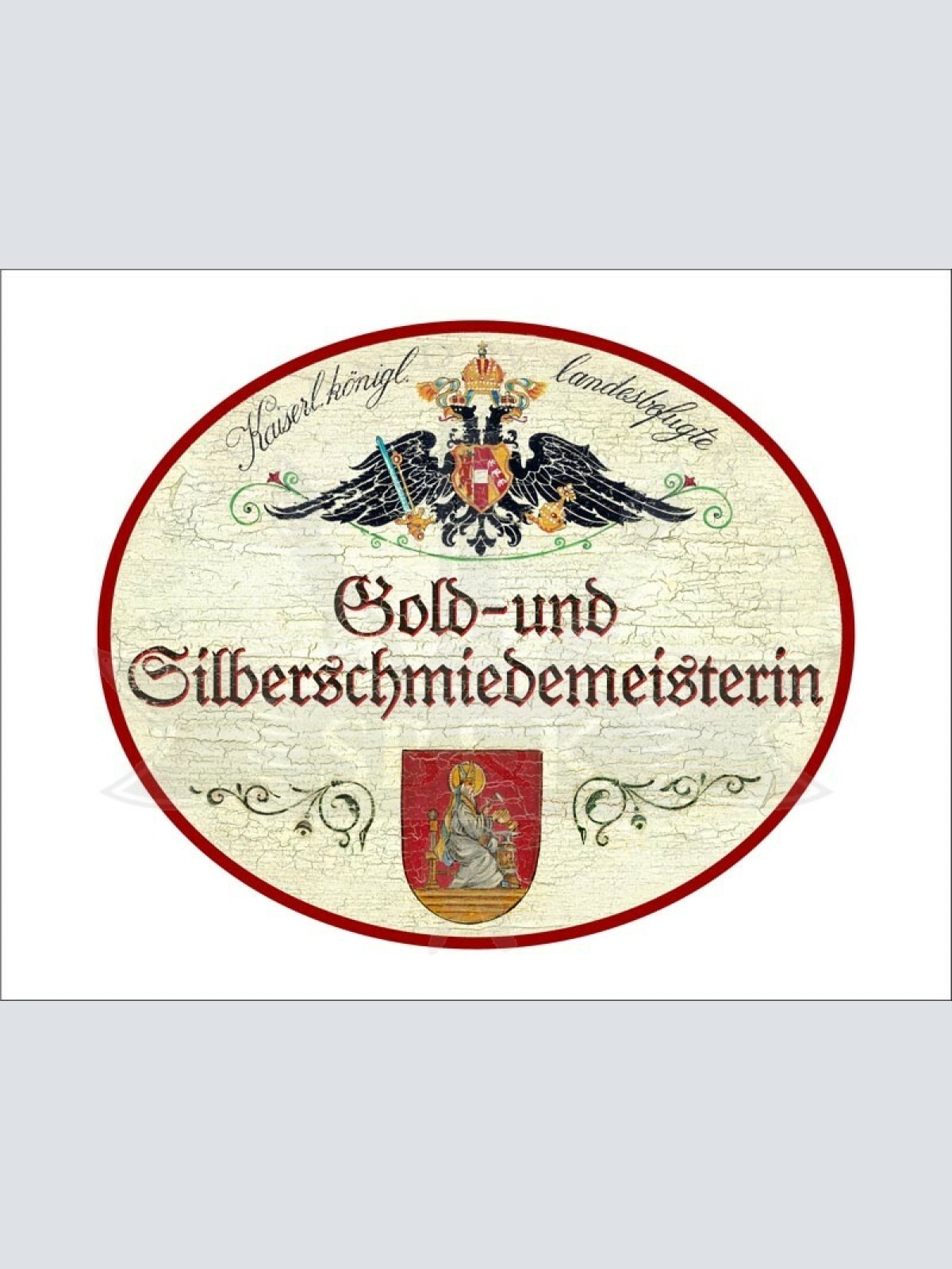 KuK Nostalgie Holzschild - Landesbefugte Gold- und Silberschmiedemeisterin TH