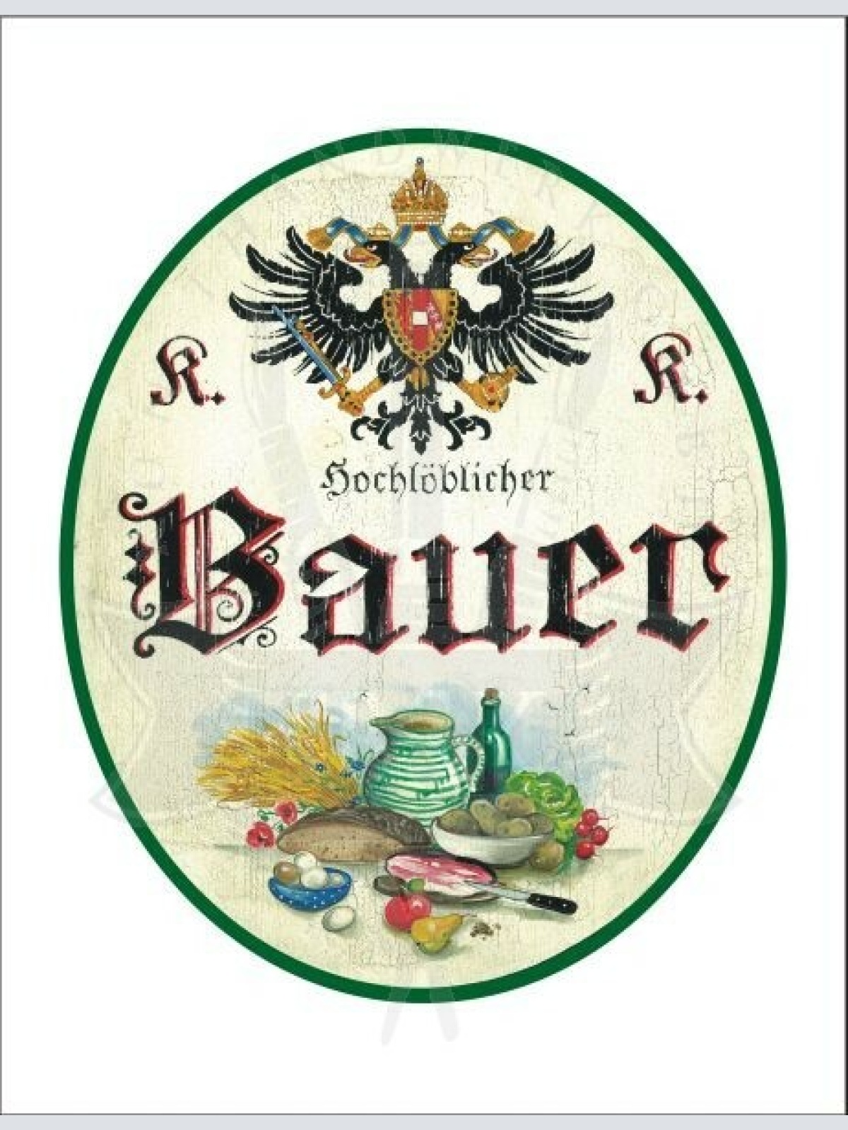 KuK Nostalgie Holzschild - Hochlöblicher Bauer - Ernte TH