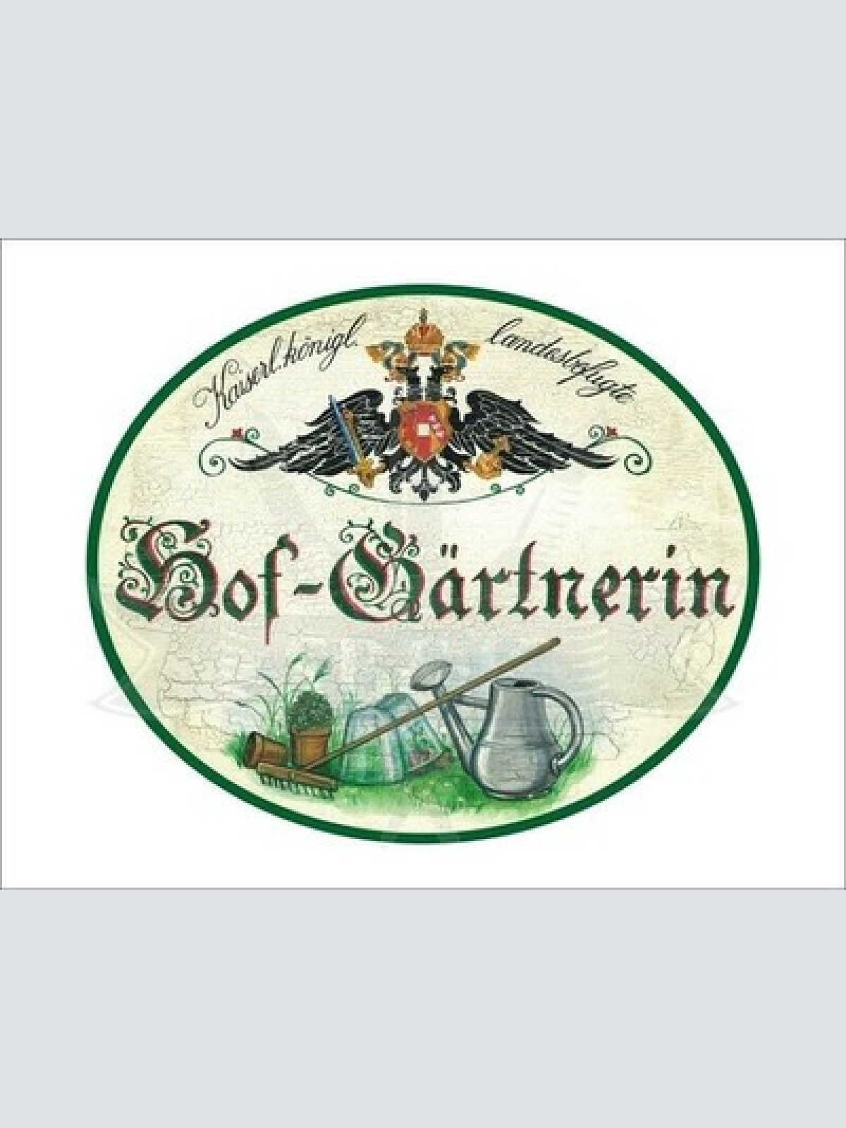 KuK Nostalgie Holzschild - Landesbefugte Hof-Gärtnerin - Rechen Gießkanne TH