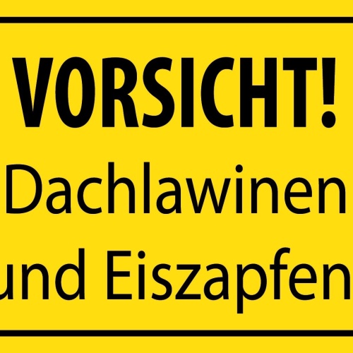 Schild Vorsicht Dach Lawine Eiszapfen Schnee 12x18 / 20x30 / 30x40 Blech od.Holz