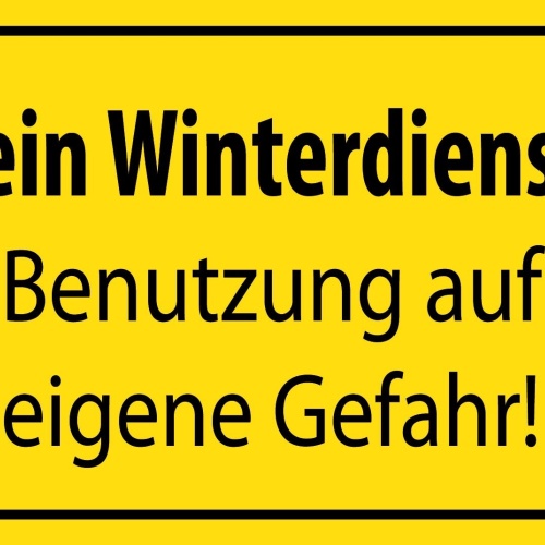 Schild Kein Winter Dienst Gefahr Schnee 12x18 / 20x30 / 30x40 Blech od.Holz