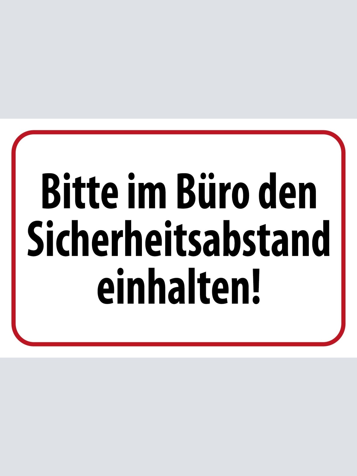 Schild Büro Sicherheitsabstand Corona Virus 12x18 / 20x30 / 30x40 Blech od.Holz