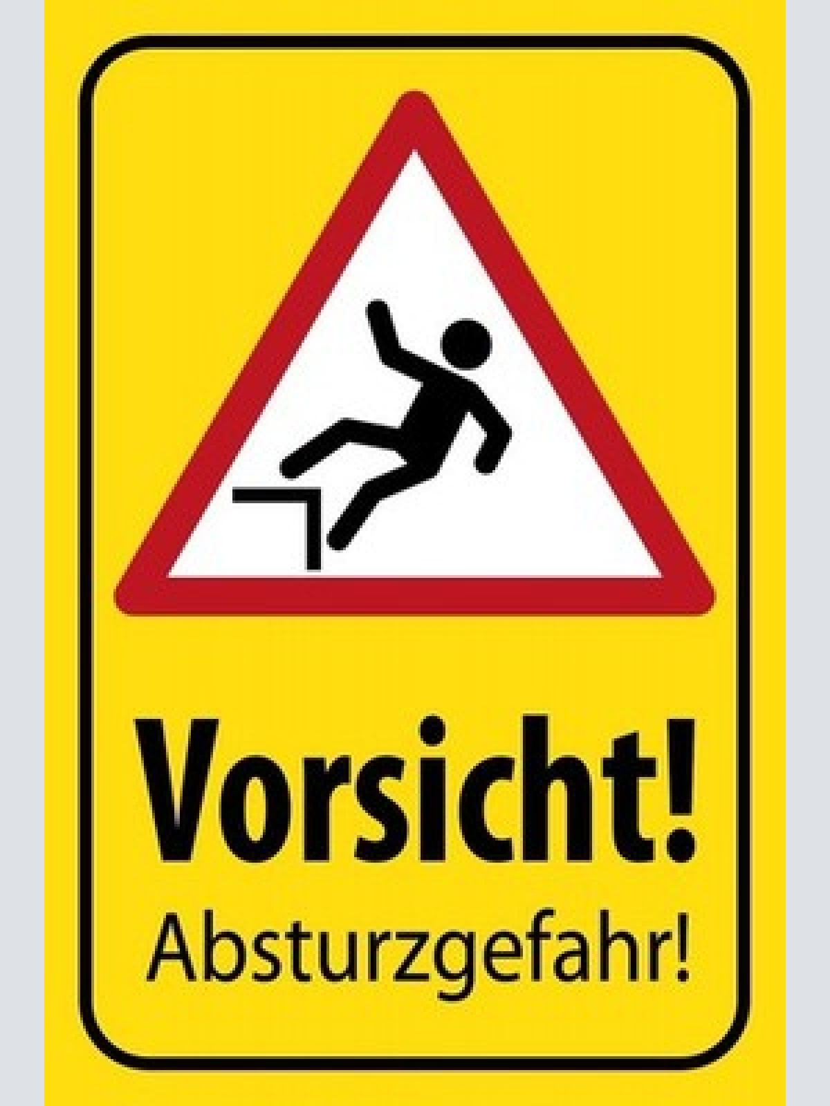 Schild Vorsicht Absturz Gefahr Sturz Fallen 12x18 / 20x30 / 30x40 Blech od. Holz