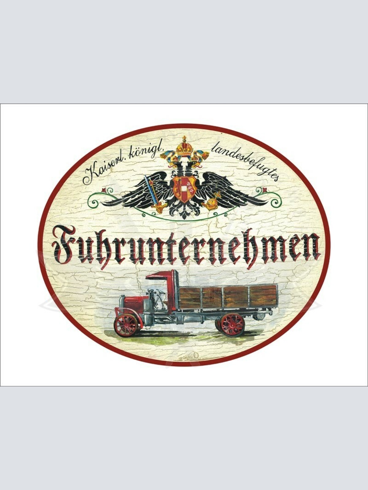 KuK Nostalgie Holzschild - Landesbefugtes Fuhrunternehmen - Lastwagen LKW TH
