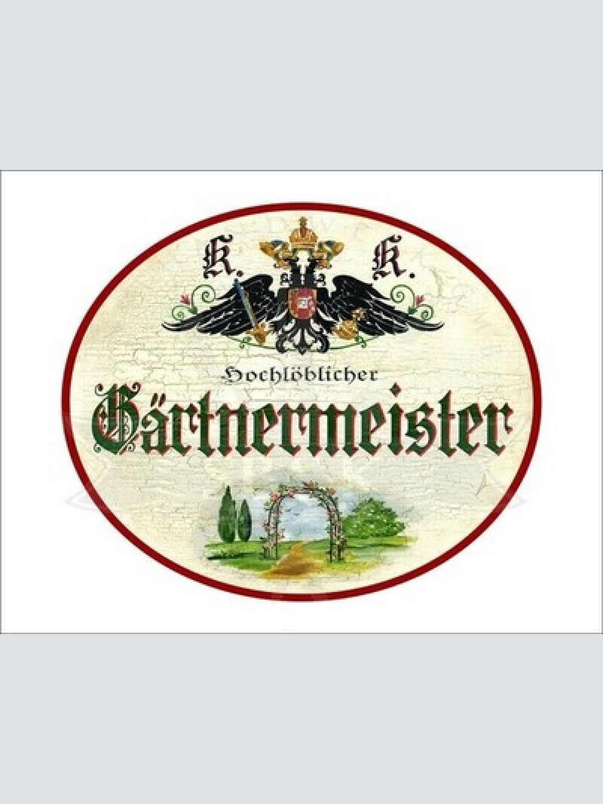 KuK Nostalgie Holzschild - Hochlöblicher Gärtnermeister - Blumentor TH