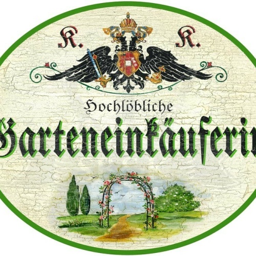 KuK Nostalgie Holzschild - Hochlöbliche Garteneinkäuferin - Blumentor TH