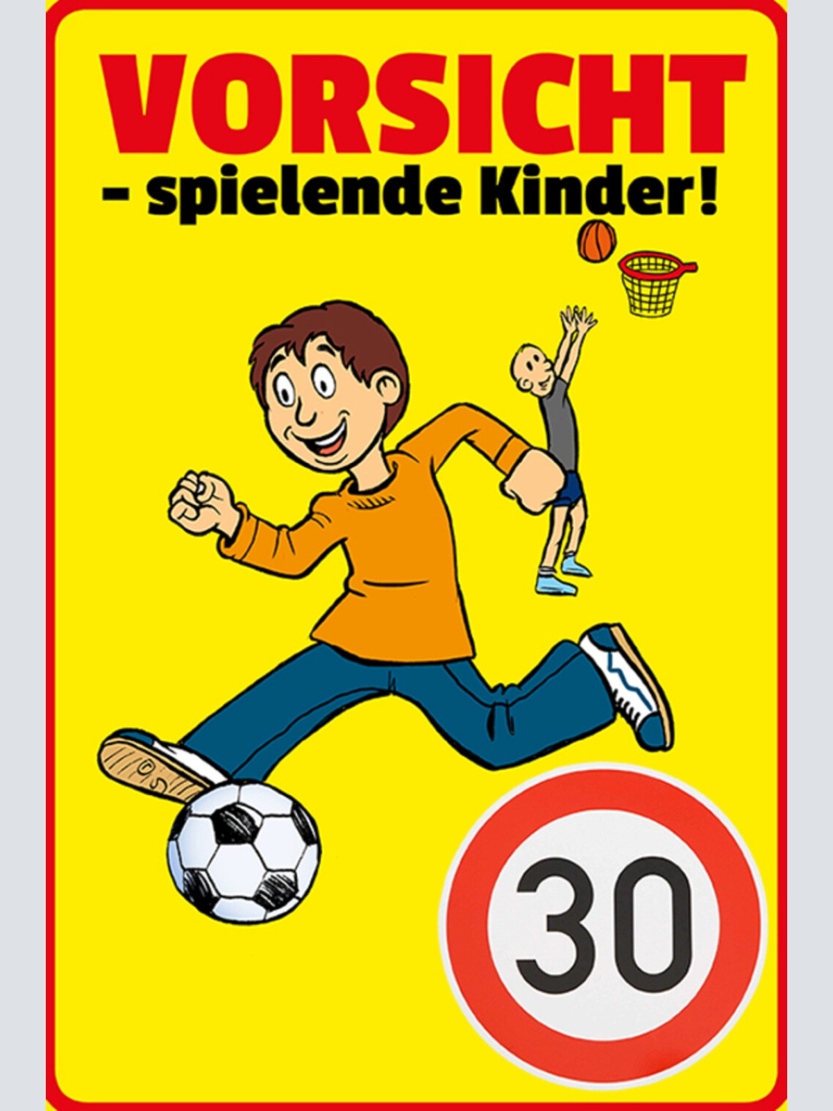 Schild Spruch Vorsicht spielende Kinder Geschwindigkeitsbeschränkung 30 JW