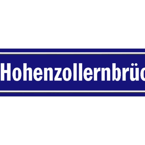 Schild Hohenzollern Brücke Köln Deutschland Ort Straße 46 x 10 Blech od. Holz