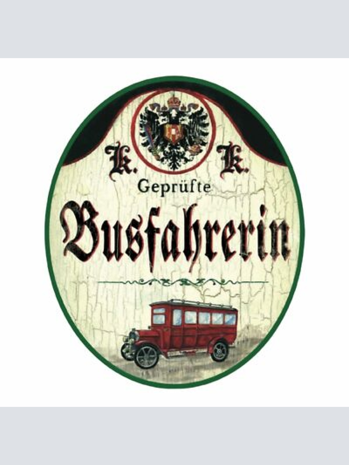 KuK Nostalgie Holzschild Busfahrer/in Busunternehmen