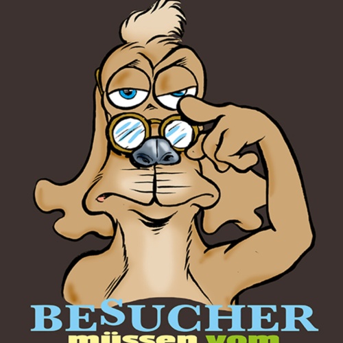 Schild Spruch Achtung Besucher müssen vom Hund genehmigt werden JW