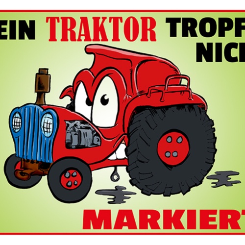 Schild Spruch Mein Traktor tropft nicht Er markiert Bauer Bauernhof JW