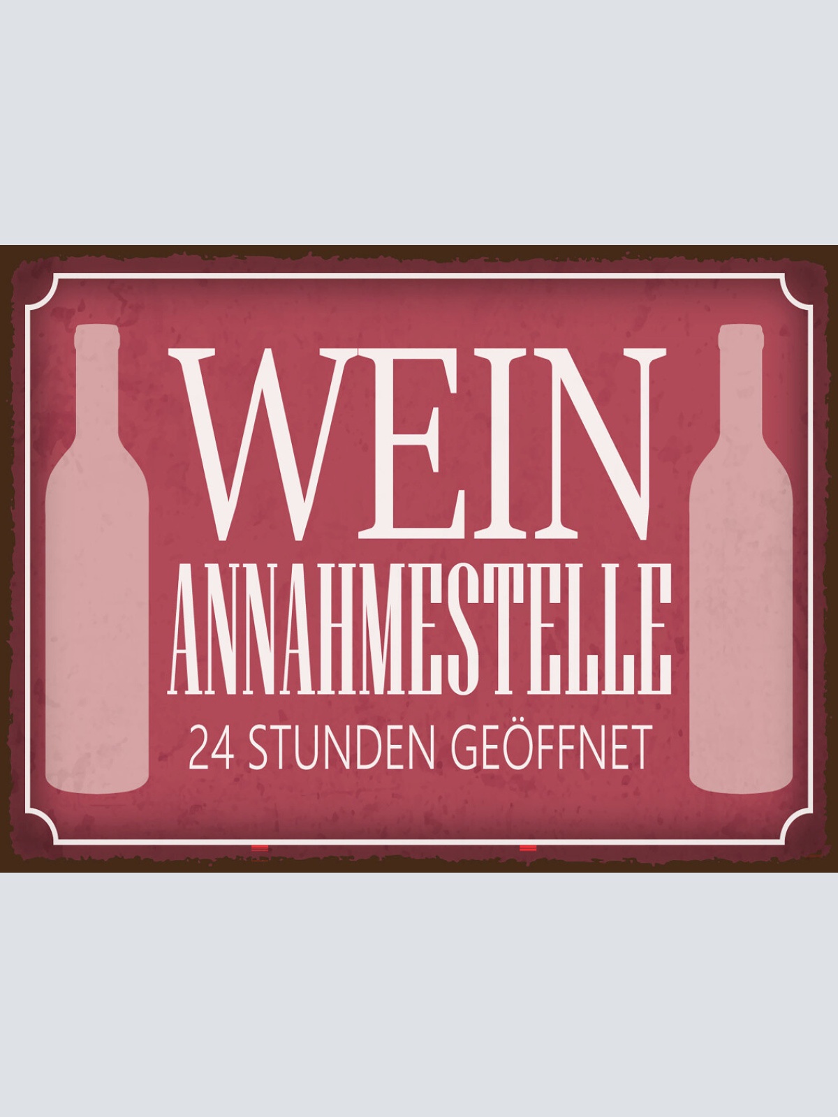 Schild Wein Annahmestelle 24 Std Geöffnet 12x18 20x30 30x40 Blech od. Holz