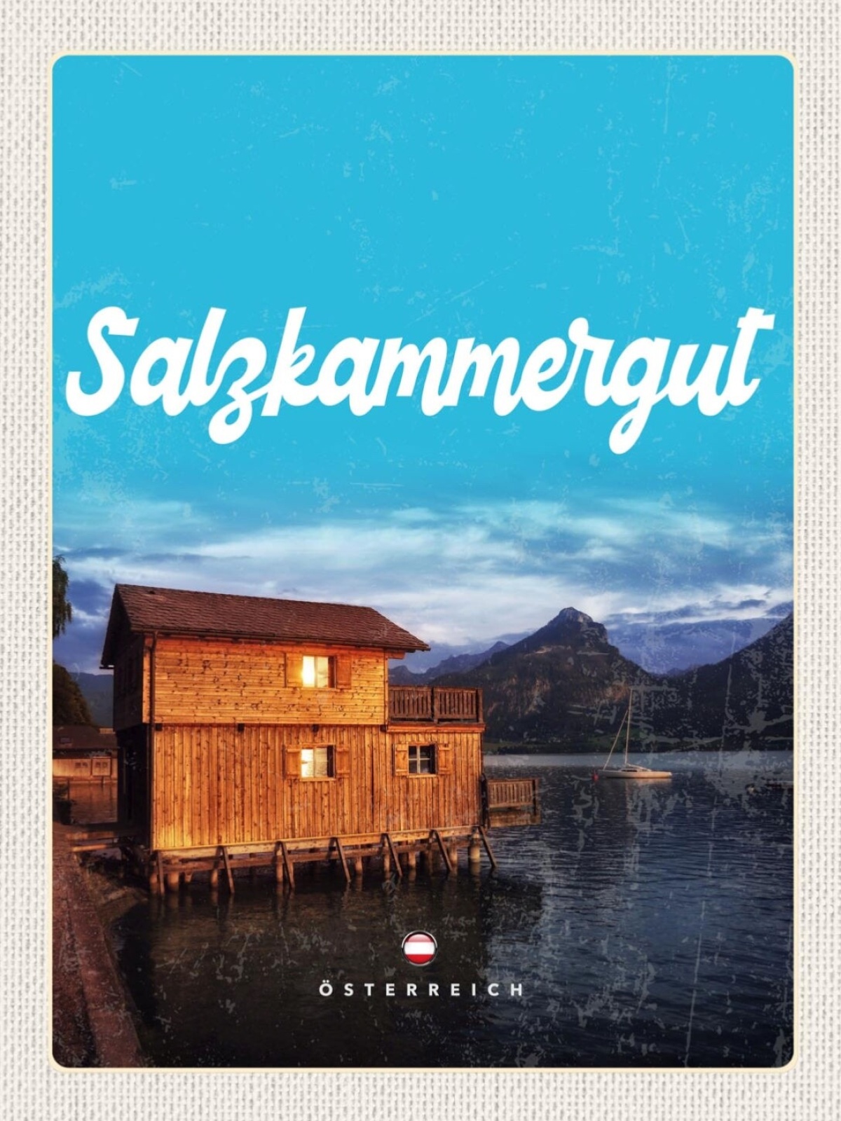 Schild Salzkammergut Österreich OÖ Wolfgangsee Haus 12x18 20x30 30x40 Blech/Holz