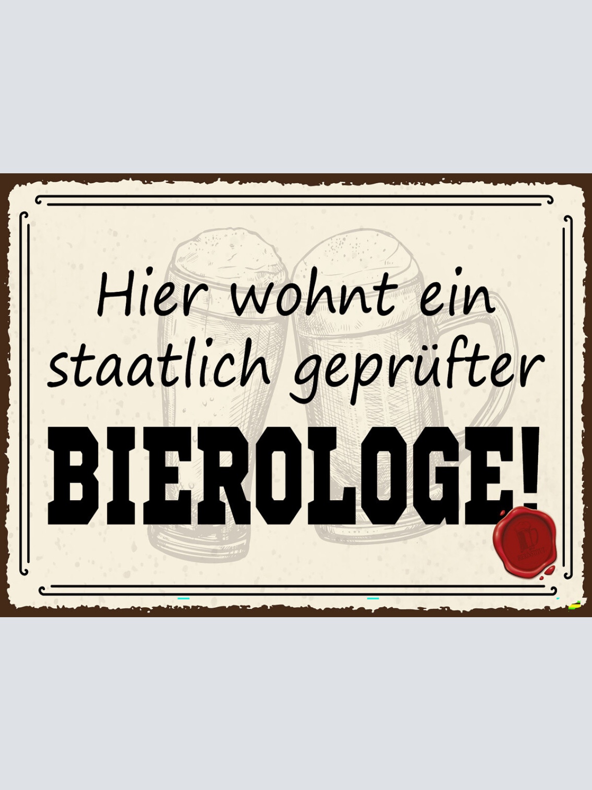 Schild Hier Wohnt Ein Staatlich Geprüfter Bierologe 12x18 20x30 30x40 Blech/Holz