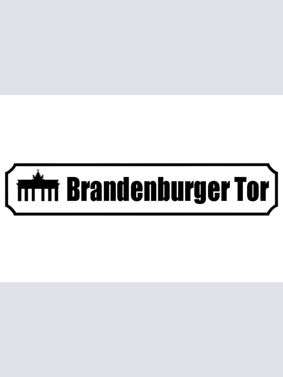 Schild Brandenburger Tor Berlin Deutschland Ort Straße 46 x 10 Blech od. Holz
