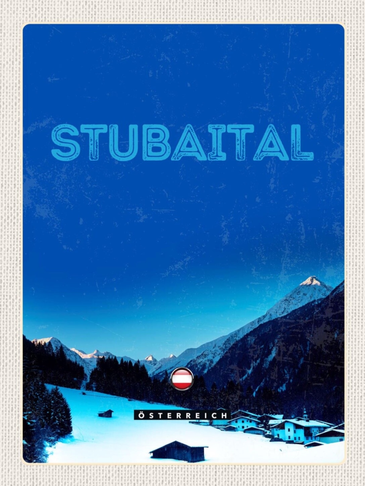 Schild Stubaital Österreich Tirol Berg Schnee 12x18 20x30 30x40 Blech/Holz