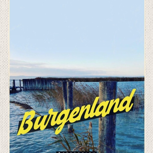 Schild Burgenland Österreich See Steg Austria 12x18 20x30 30x40 Blech/Holz