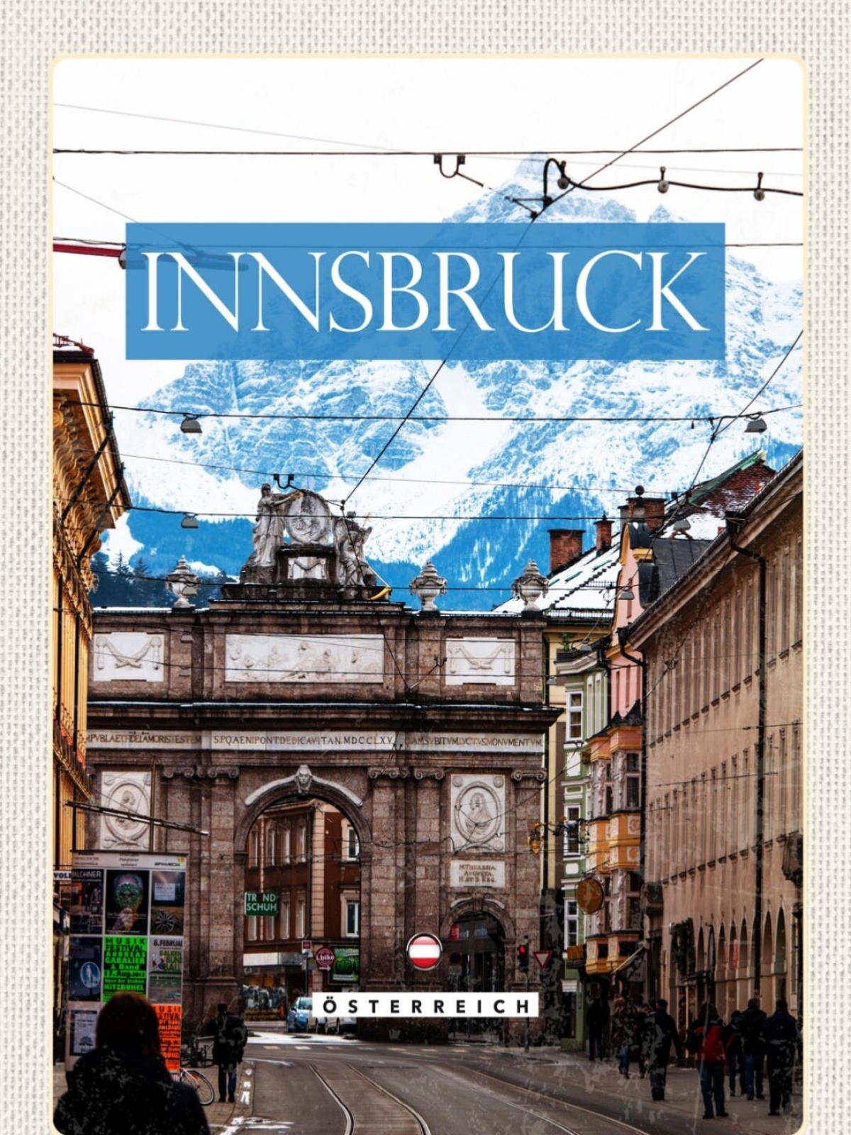 Schild Innsbruck Österreich Tirol Triumphpforte 12x18 20x30 30x40 Blech/Holz