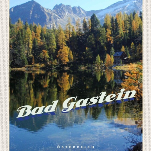 Schild Bad Gastein Österreich Salzburg Berg See AUT 12x18 20x30 30x40 Blech/Holz