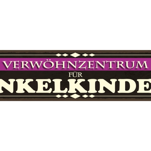 Schild Verwöhn Zentrum Enkel Kinder Oma Opa Großeltern 46 x 10 Blech od. Holz
