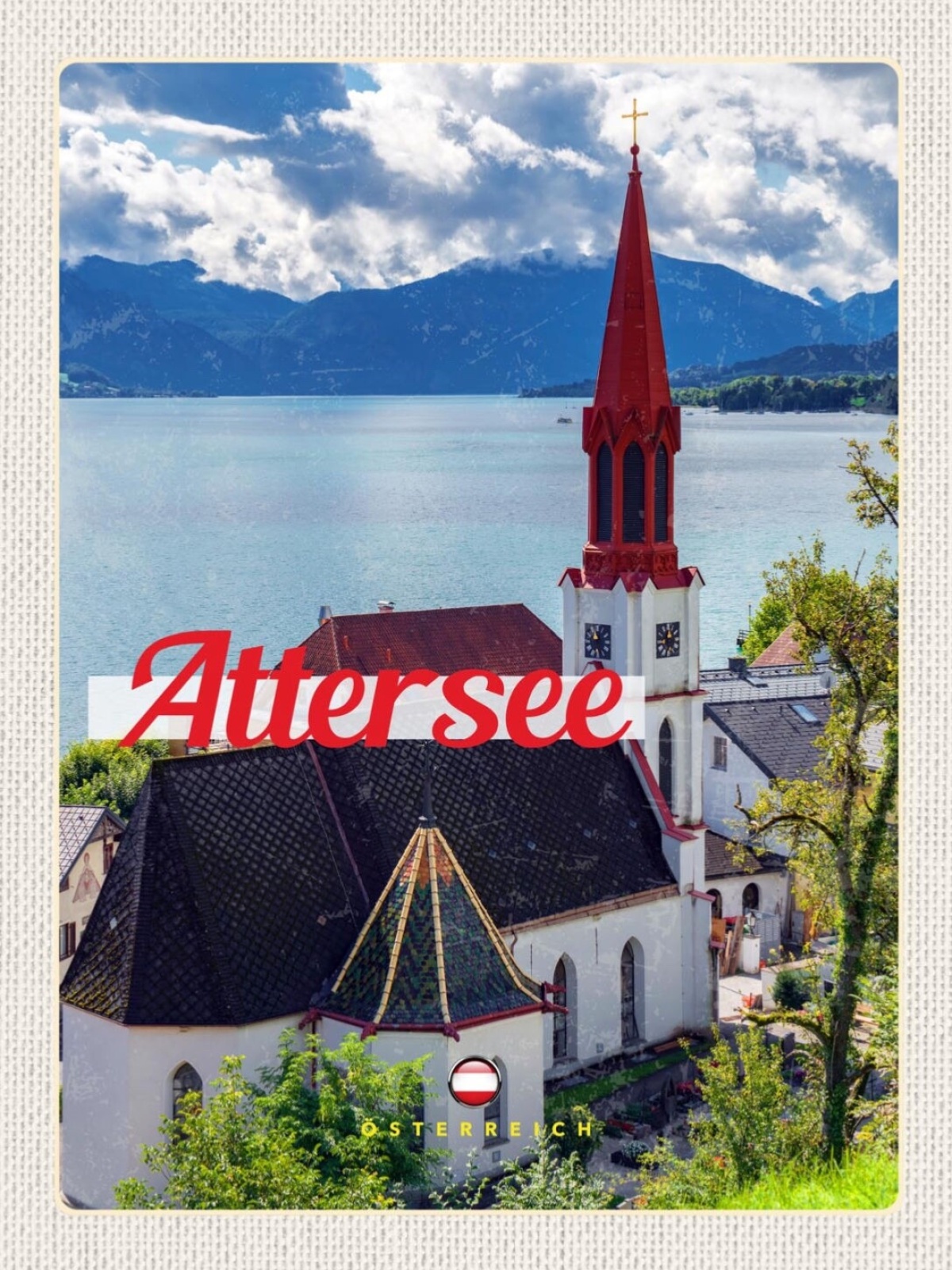 Schild Attersee Österreich Oberösterreich Kirche 12x18 20x30 30x40 Blech/Holz