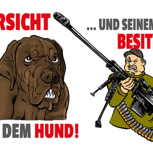 Schild Spruch Vorsicht vor dem Hund und seinem Besitzer Waffe Warnung JW