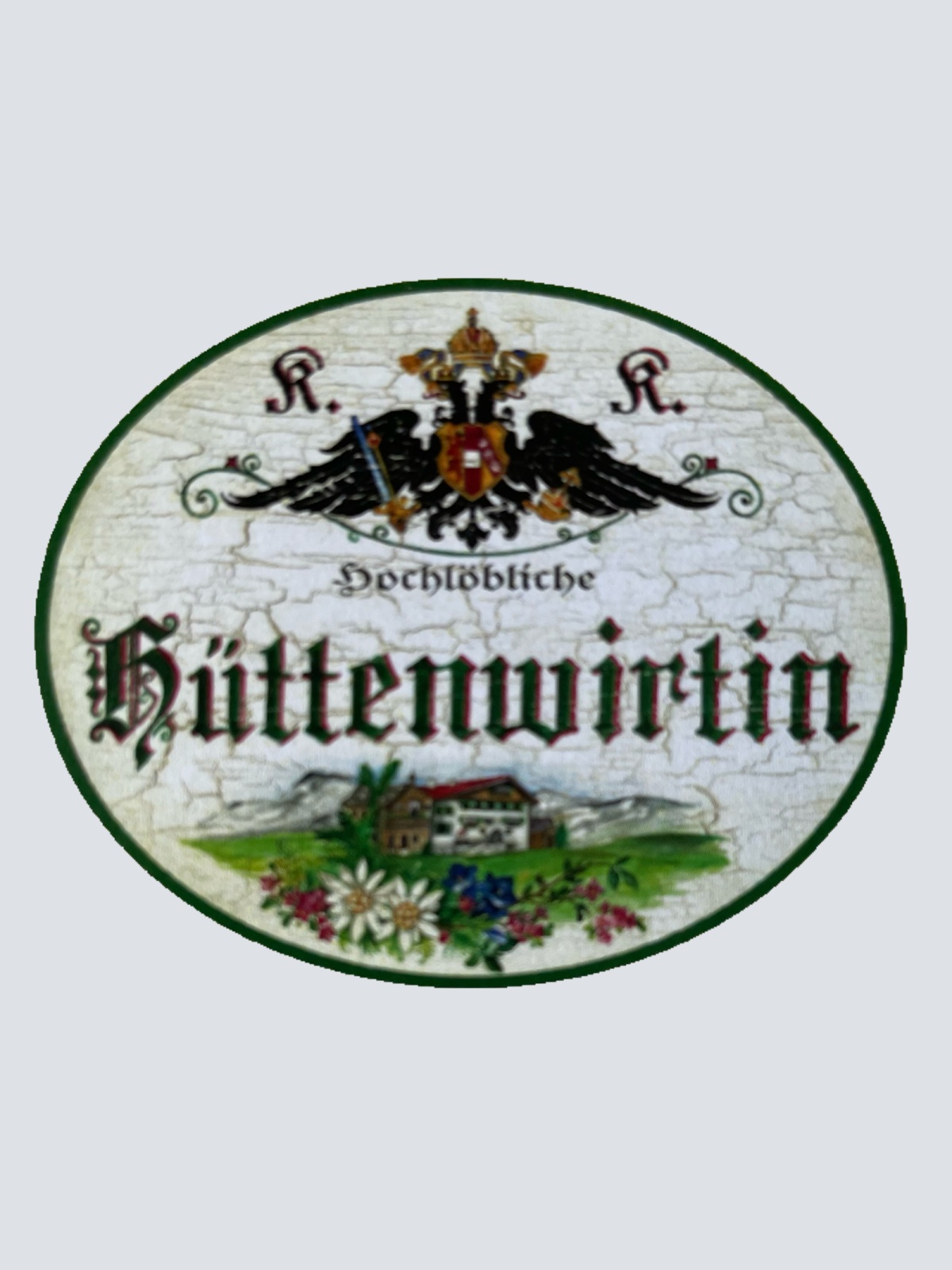 KuK Nostalgie Holzschild Hochlöbliche Hüttenwirtin Wirt Wirtshaus Schild