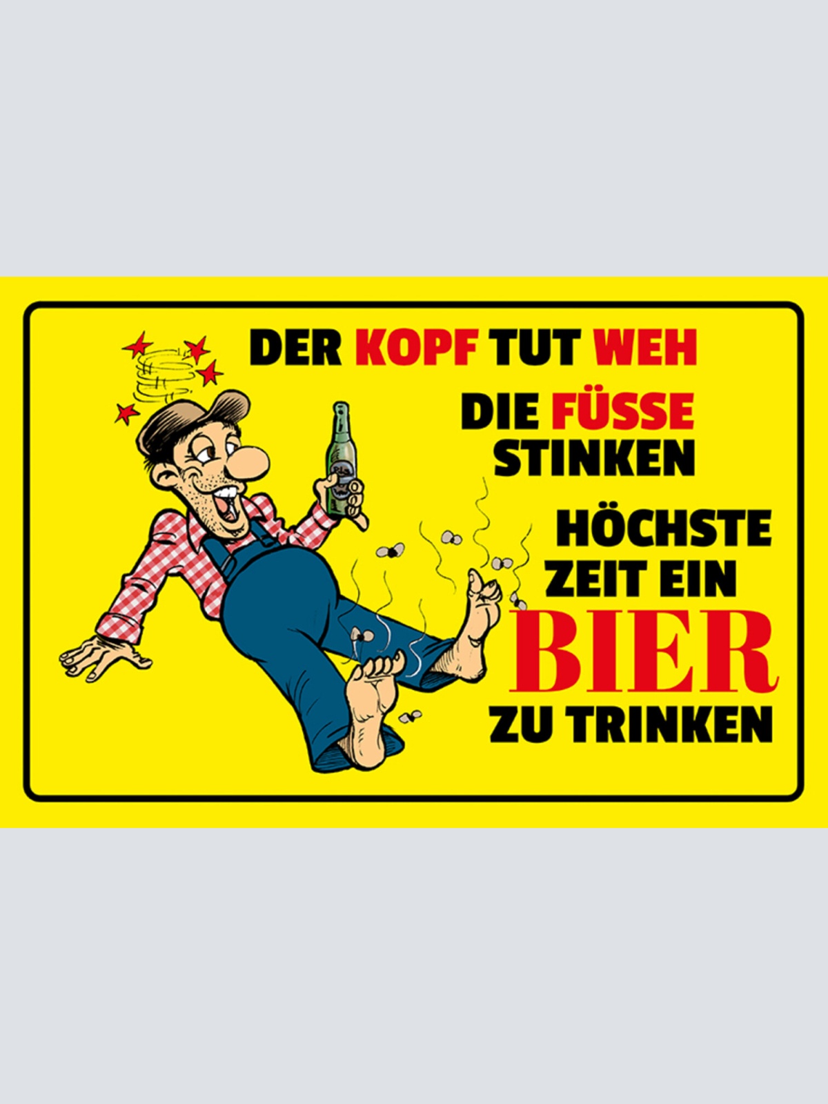 Schild Spruch Höchste Zeit ein Bier zu trinken Alkohol JW