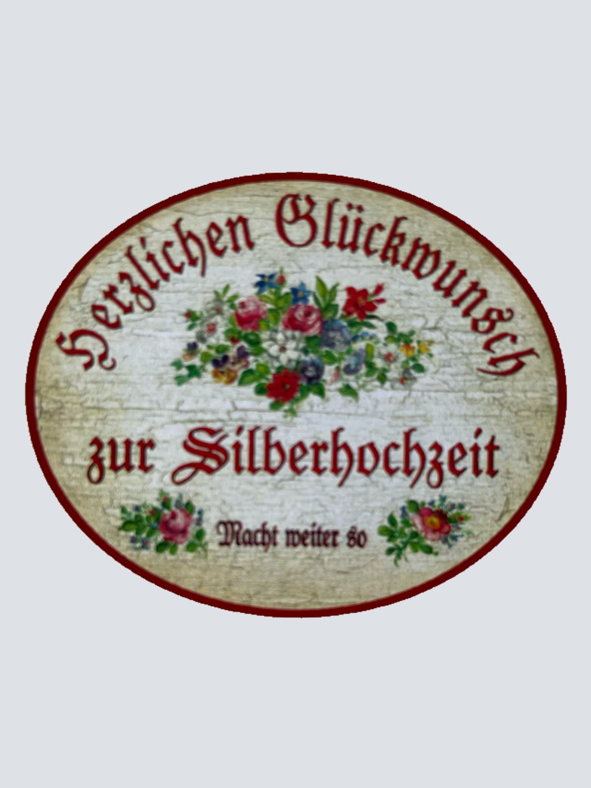 Nostalgie Holzschild Herzlichen Glückwunsch Zur Silberhochzeit Weiter So Schild