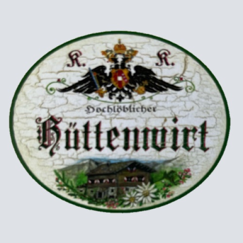 KuK Nostalgie Holzschild Hochlöblicher Hüttenwirt Wirt Wirtshaus Schild