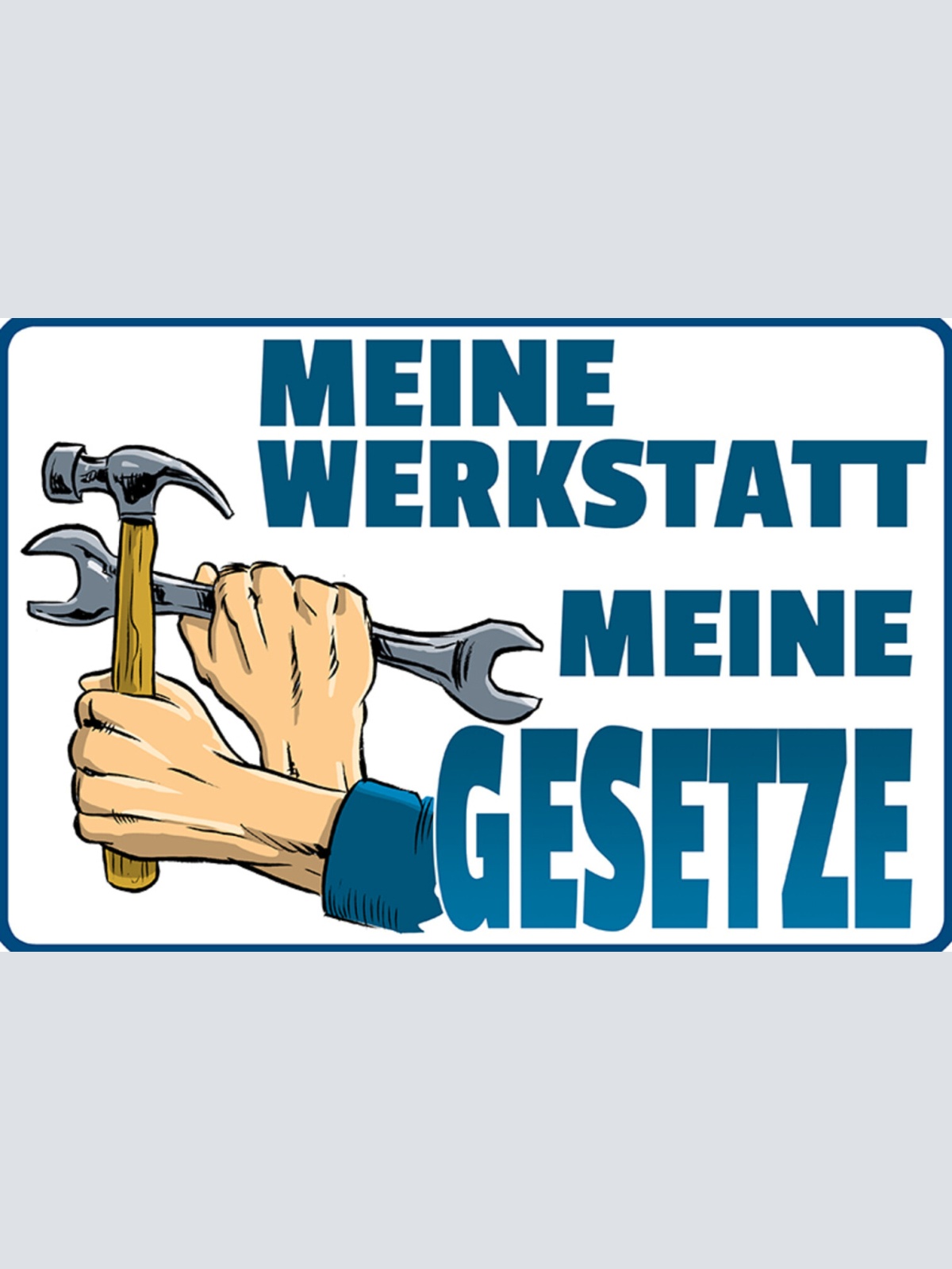 Schild Spruch Meine Werkstatt Meine Gesetze Hammer Schraubenschlüssel JW