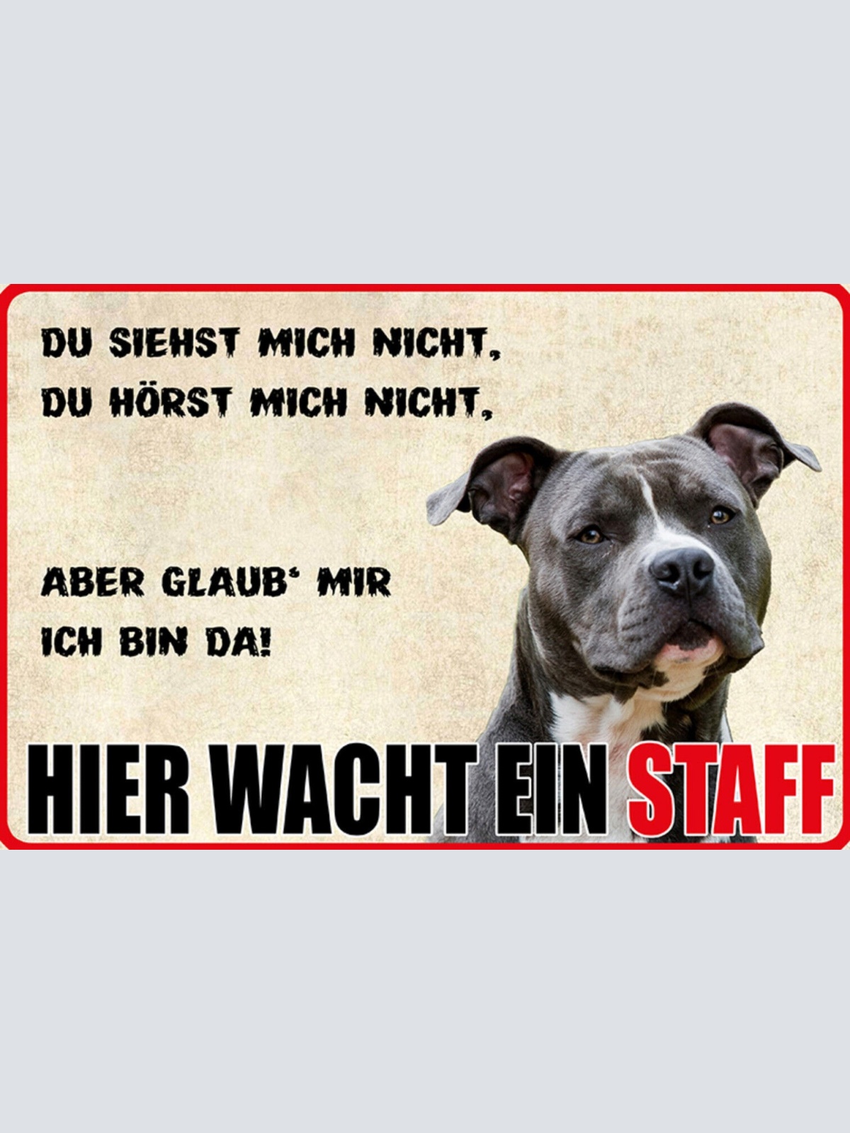 Schild Spruch Du siehst mich nicht Hier wacht ein Staff Hund Warnung JW
