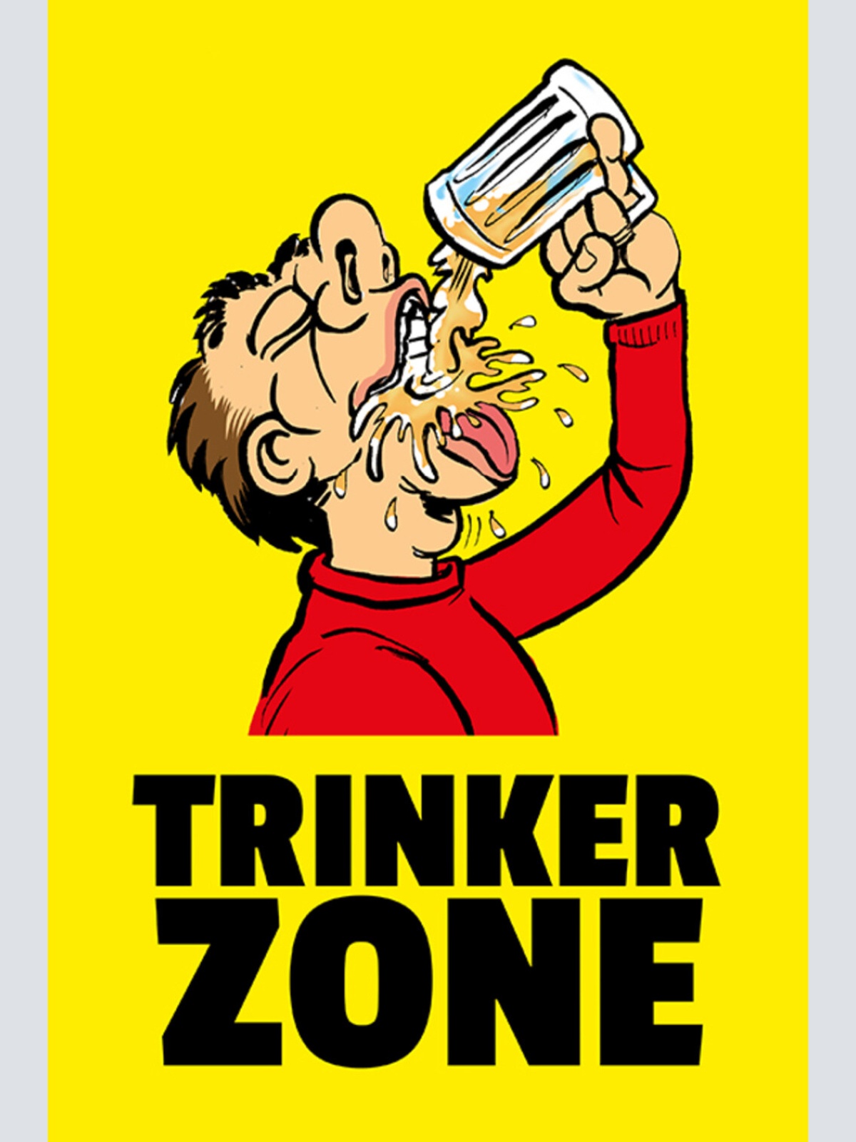 Schild Spruch Trinker Zone Alkohol Party JW